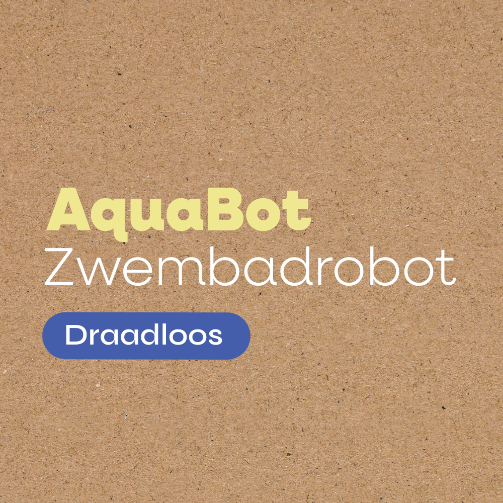 Tekst op karton: AquaBot Zwembadrobot - draadloos